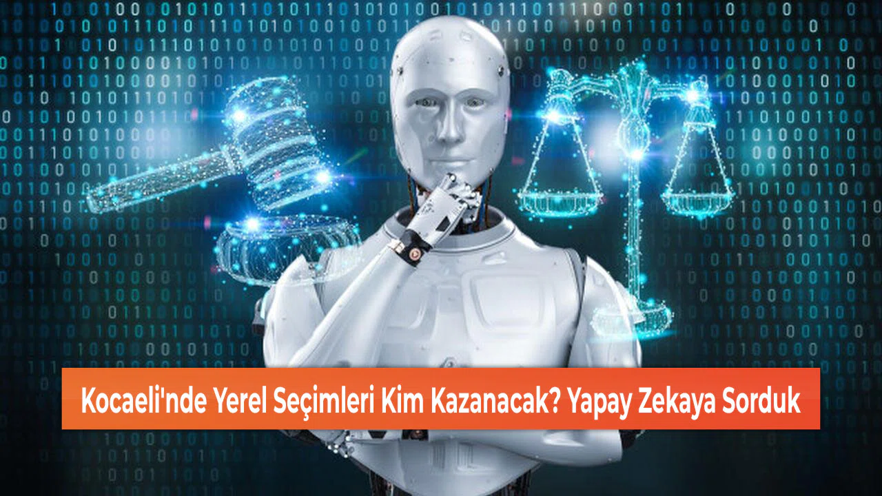 Kocaeli'nde Yerel Seçimleri Kim Kazanacak? Yapay Zekaya Sorduk