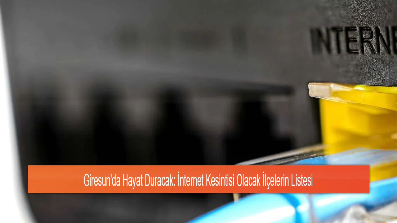 Giresun'da Hayat Duracak: İnternet Kesintisi Olacak İlçelerin Listesi