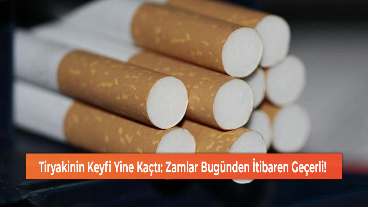 Tiryakinin Keyfi Yine Kaçtı: Zamlar Bugünden İtibaren Geçerli!