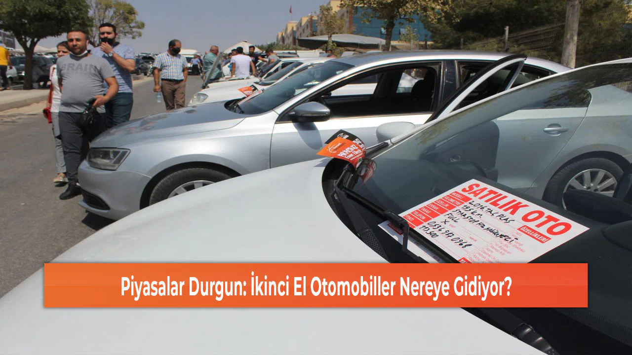 Piyasalar Durgun: İkinci El Otomobiller Nereye Gidiyor?
