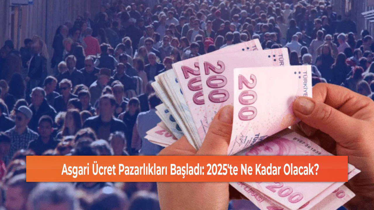 Asgari Ücret Pazarlıkları Başladı: 2025'te Ne Kadar Olacak?
