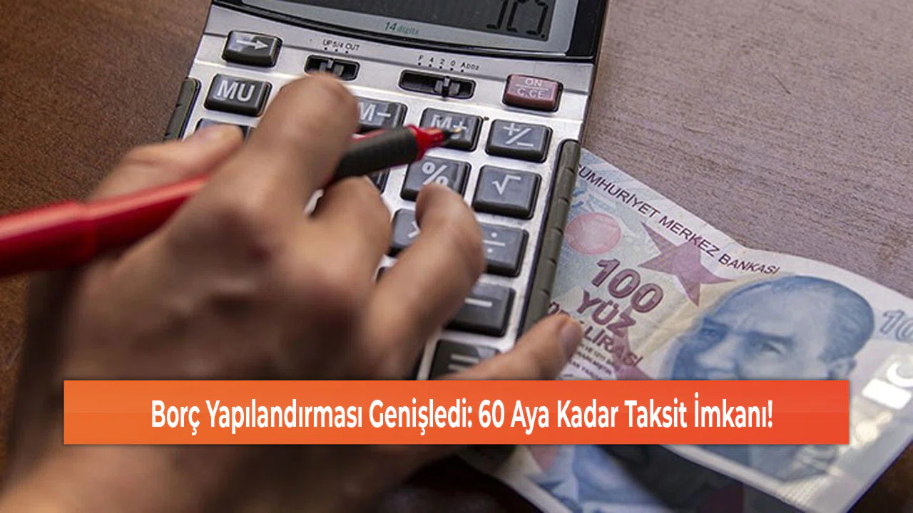 Borç Yapılandırma Genişliyor: Hangi Borçları Kapsayacak?