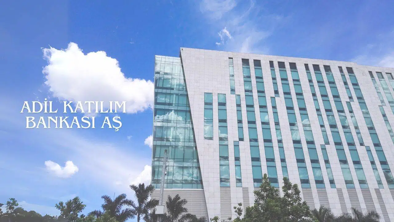 Türkiye’de Yeni Dönem: Adil Katılım Bankası Resmen Faaliyete Başlıyor