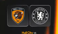 Acun Ilıcalı’nın Takımı Hull City’nin FA Cup Rakibi Belli Oldu! Hull City - Chelsea Maçı Ne Zaman?