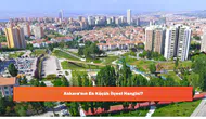 Ankara'nın En Küçük İlçesi Hangisi?