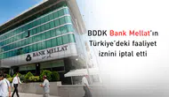 Bank Mellat'ın Türkiye'deki Faaliyet İzni İptal Edildi