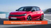 Opel Corsa'da Büyük İndirim: Yeni Fiyatlar Açıklandı!