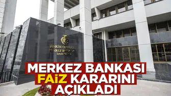 Merkez Bankası’ndan Yeni Faiz Kararı:
