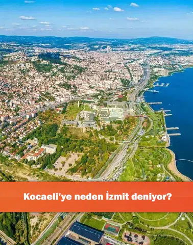 Kocaeli'ye neden İzmit deniyor?