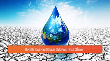 Düzceliler Suya Hasret Kalacak: Su Kesintisi Olacak O İlçeler...
