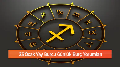 23 Ocak Yay Burcu Günlük Burç Yorumları