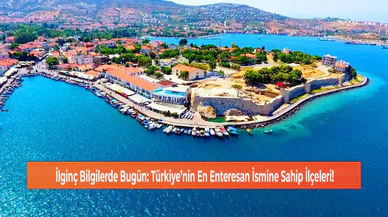 İlginç Bilgilerde Bugün: Türkiye’nin En Enteresan İsmine Sahip İlçeleri!