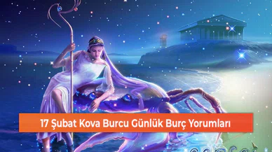 17 Şubat Kova Burcu Günlük Burç Yorumları