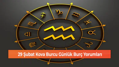 29 Şubat Kova Burcu Günlük Burç Yorumları