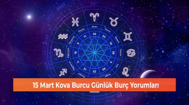 15 Mart Kova Burcu Günlük Burç Yorumları