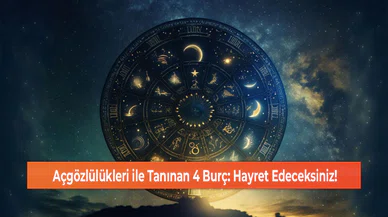 Açgözlülükleri ile Tanınan 4 Burç: Hayret Edeceksiniz!