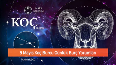 9 Mayıs Koç Burcu Günlük Burç Yorumları