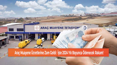 Araç Muayene Ücretlerine Zam Geldi:  İşte 2024 Yılı Boyunca Ödenecek Rakam!