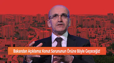 Bakandan Açıklama: Konut Sorununun Önüne Böyle Geçeceğiz!