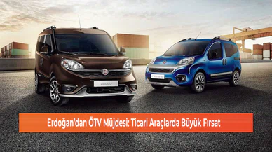 Erdoğan’dan ÖTV Müjdesi: Ticari Araçlarda Büyük Fırsat