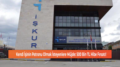Kendi İşinin Patronu Olmak İsteyenlere Müjde: 500 Bin TL Hibe Fırsatı!