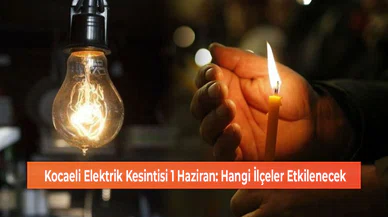 Kocaeli Elektrik Kesintisi 1 Haziran: Hangi İlçeler Etkilenecek