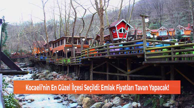 Kocaeli’nin En Güzel İlçesi Seçildi: Emlak Fiyatları Tavan Yapacak!