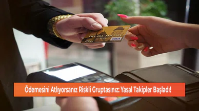 Ödemesini Atlıyorsanız Riskli Gruptasınız: Yasal Takipler Başladı!