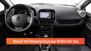 Renault'tan Yeni Kampanya Duyurusu: 411 Bine Sıfır Araç