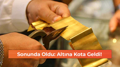 Sonunda Oldu: Altına Kota Geldi!
