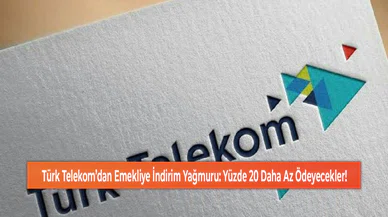 Türk Telekom’dan Emekliye İndirim Yağmuru: Yüzde 20 Daha Az Ödeyecekler!