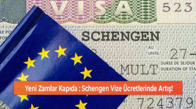 Yeni Zamlar Kapıda : Schengen Vize Ücretlerinde Artış!