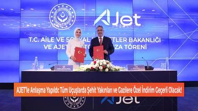 AJET’le Anlaşma Yapıldı: Tüm Uçuşlarda Şehit Yakınları ve Gazilere Özel İndirim Geçerli Olacak!