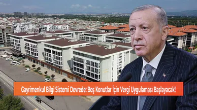 Gayrimenkul Bilgi Sistemi Devrede: Boş Konutlar İçin Vergi Uygulaması Başlayacak!