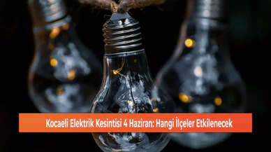 Kocaeli Elektrik Kesintisi 4 Haziran: Hangi İlçeler Etkilenecek