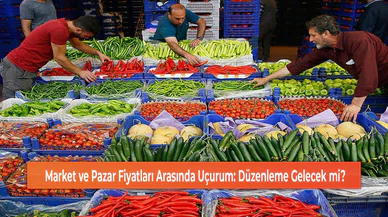 Market ve Pazar Fiyatları Arasında Uçurum: Düzenleme Gelecek mi?