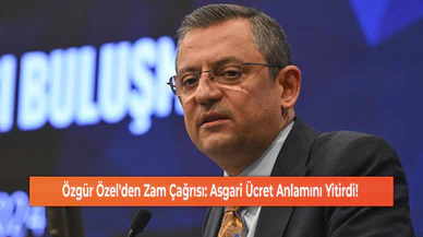Özgür Özel'den Zam Çağrısı: Asgari Ücret Anlamını Yitirdi!