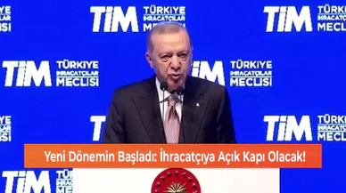 Yeni Dönemin Başladı: İhracatçıya Açık Kapı Olacak!