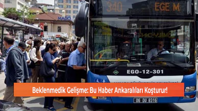 Beklenmedik Gelişme: Bu Haber Ankaralıları Koşturur!