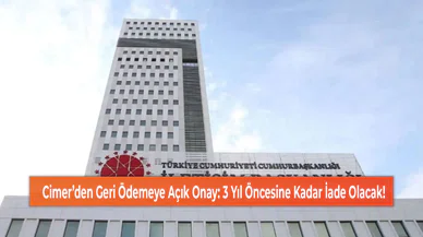 Cimer’den Geri Ödemeye Açık Onay: 3 Yıl Öncesine Kadar İade Olacak!