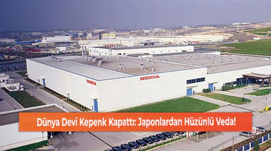 Dünya Devi Kepenk Kapattı: Japonlardan Hüzünlü Veda!