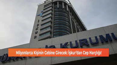 Milyonlarca Kişinin Cebine Girecek: İşkur’dan Cep Harçlığı!