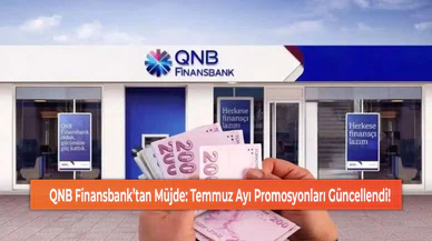 QNB Finansbank’tan Müjde: Temmuz Ayı Promosyonları Güncellendi!