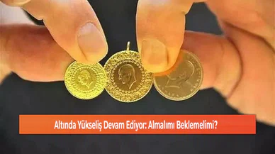 Altında Yükseliş Devam Ediyor: Almalımı Beklemelimi?