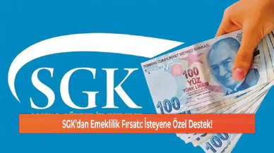 SGK’dan Emeklilik Fırsatı: İsteyene Özel Destek!
