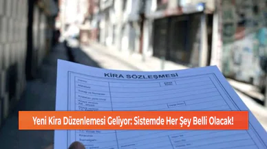 Yeni Kira Düzenlemesi Geliyor: Sistemde Her Şey Belli Olacak!