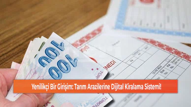 Yenilikçi Bir Girişim: Tarım Arazilerine Dijital Kiralama Sistemi!