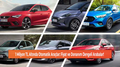 1 Milyon TL Altında Otomatik Araçlar: Fiyat ve Donanım Dengeli Arabalar!