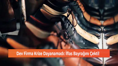 Dev Firma Krize Dayanamadı: İflas Bayrağını Çekti!