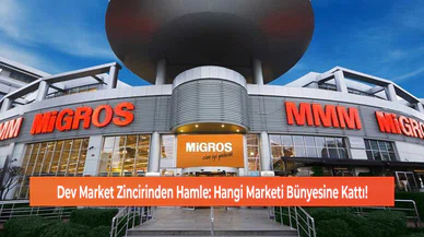 Dev Market Zincirinden Hamle: Hangi Marketi Bünyesine Kattı!